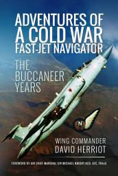 Icon image Adventures of a Cold War Fast-Jet Navigator: The Buccaneer Years