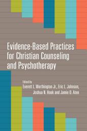 Icon image Evidence-Based Practices for Christian Counseling and Psychotherapy