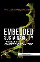 Icon image Embedded Sustainability: The Next Big Competitive Advantage