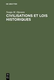 Icon image Civilisations et lois historiques: Essai d'étude comparée des civilisations