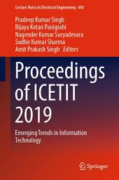 Icon image Proceedings of ICETIT 2019: Emerging Trends in Information Technology