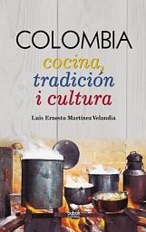 Icon image COLOMBIA Cocina, tradición i cultura