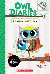 Icon image Eva and Baby Mo: A Branches Book (Owl Diaries #10)