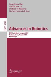 Icon image Advances in Robotics: FIRA RoboWorld Congress 2009, Incheon, Korea, August 16-20, 2009, Proceedings