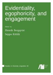 Icon image Evidentiality, egophoricity and engagement