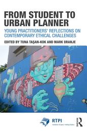 Icon image From Student to Urban Planner: Young Practitioners’ Reflections on Contemporary Ethical Challenges