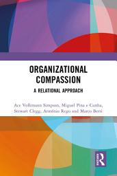 Icon image Organizational Compassion: A Relational Approach