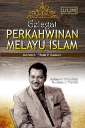 Icon image Gelagat Perkahwinan Melayu Islam Menerusi Filem P. Ramlee (UUM Press)