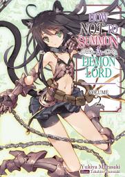 Icon image How NOT to Summon a Demon Lord: How NOT to Summon a Demon Lord: Volume 2