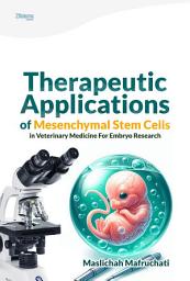 Icon image Therapeutic Applications of Mesenchymal Stem Cells in Veterinary Medicine for Embryo Research