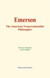 Icon image Emerson : The American Transcendentalist Philosopher