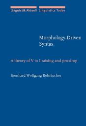 Icon image Morphology-Driven Syntax: A theory of V to I raising and pro-drop