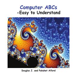 Icon image Computer ABCs: -Easy to Understand