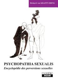 Icon image CAMION NOIR: PSYCHOPATIA SEXUALIS Encyclopédie des perversions sexuelles