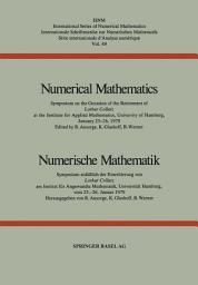 Icon image Numerical Mathematics / Numerische Mathematik: Symposium on the Occasion of the Retirement of Lothar Collatz at the Institute for Applied Mathematics, University of Hamburg, January 25–26, 1979 / Symposium anläßlich der Emeritierung von Lothar Collatz am Institut für Angewandte Mathematik, Universität Hamburg, vom 25.–26. Januar 1979