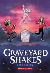 Icon image Graveyard Shakes: A Graphic Novel