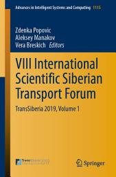 Icon image VIII International Scientific Siberian Transport Forum: TransSiberia 2019, Volume 1