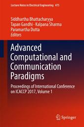 Icon image Advanced Computational and Communication Paradigms: Proceedings of International Conference on ICACCP 2017, Volume 1