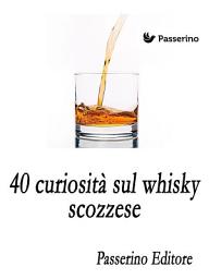 Icon image 40 curiosità sul whisky scozzese