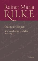 Icon image Duineser Elegien: und zugehörige Gedichte. 1912-1922