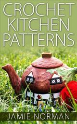 Icon image Crochet Kitchen Patterns