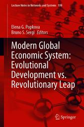 Icon image Modern Global Economic System: Evolutional Development vs. Revolutionary Leap