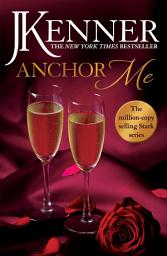 Icon image Anchor Me: Stark Series Book 4