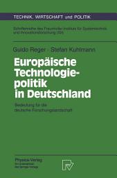 Icon image Europäische Technologiepolitik in Deutschland: Bedeutung für die deutsche Forschungslandschaft