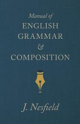 Icon image Manual of English Grammar and Composition