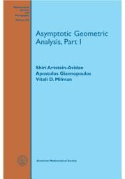 Icon image Asymptotic Geometric Analysis, Part I