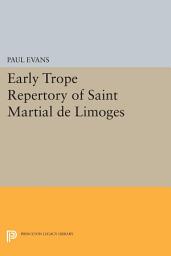 Icon image Early Trope Repertory of Saint Martial de Limoges