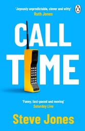 Icon image Call Time: The funny and hugely original debut novel from Channel 4 F1 presenter Steve Jones