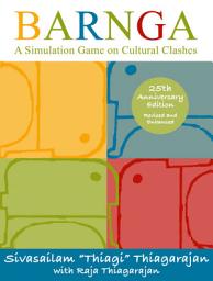 Icon image Barnga: A Simulation Game on Cultural Clashes - 25th Anniversary Edition, Edition 2