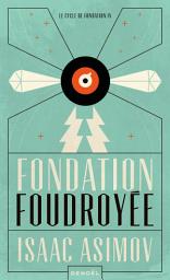 Icon image Le cycle de Fondation (Tome 4) - Fondation foudroyée