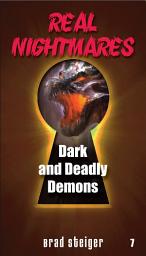 Icon image Real Nightmares (Book 7): Dark and Deadly Demons