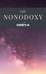 Icon image The Nonodoxy: The Principles of Epistemology & Ethics