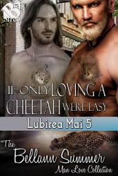 Icon image If Only Loving a Cheetah Were Easy [Lubirea Mai 5]