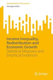 Icon image Income Inequality, Redistribution and Economic Growth: Statistical Measures and Empirical Evidences