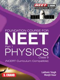 Icon image Foundation Course for NEET (Part 1): Physics Class 9