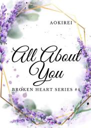 Icon image ALL ABOUT YOU (BROKEN HEART SERIES #4)