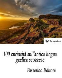 Icon image 100 curiosità sull'antica lingua gaelica scozzese