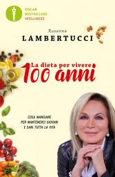 Icon image La dieta per vivere 100 anni