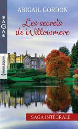 Icon image Les secrets de Willowmere: La seule passion d'une infirmière - Nouvelle chance pour un médecin - Un mariage à Willowmere - Le g