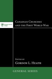 Icon image Canadian Churches and the First World War