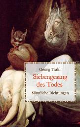 Icon image Siebengesang des Todes - Sämtliche Dichtungen