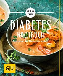 Icon image Diabetes-Kochbuch: Genussvoll den Blutzucker im Griff