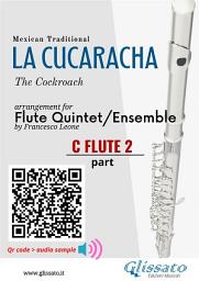 Icon image C Flute 2 part of "La Cucaracha" for Flute Quintet/Ensemble: The Cockroach