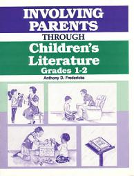 Icon image Involving Parents Through Children's Literature: Grades 1-2