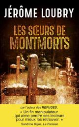 Icon image Les Sœurs de Montmorts: Édition 2