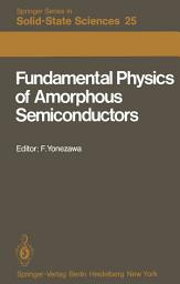 Icon image Fundamental Physics of Amorphous Semiconductors: Proceedings of the Kyoto Summer Institute Kyoto, Japan, September 8—11, 1980